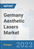 Germany Aesthetic Lasers Market: Prospects, Trends Analysis, Market Size and Forecasts up to 2030- Product Image