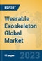 Wearable Exoskeleton Global Market Insights 2023, Analysis and Forecast to 2028, by Manufacturers, Regions, Technology, Application, Product Type - Product Image