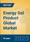 Energy Gel Product Global Market Insights 2023, Analysis and Forecast to 2028, by Manufacturers, Regions, Technology, Application, Product Type- Product Image