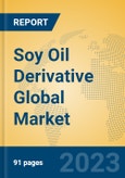 Soy Oil Derivative Global Market Insights 2023, Analysis and Forecast to 2028, by Manufacturers, Regions, Technology, Application, Product Type- Product Image