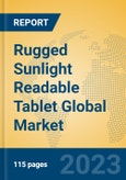 Rugged Sunlight Readable Tablet Global Market Insights 2023, Analysis and Forecast to 2028, by Manufacturers, Regions, Technology, Product Type- Product Image