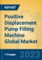 Positive Displacement Pump Filling Machine Global Market Insights 2023, Analysis and Forecast to 2028, by Manufacturers, Regions, Technology, Application, Product Type - Product Thumbnail Image