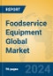 Foodservice Equipment Global Market Insights 2023, Analysis and Forecast to 2028, by Manufacturers, Regions, Technology, Product Type - Product Image