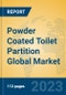 Powder Coated Toilet Partition Global Market Insights 2023, Analysis and Forecast to 2028, by Manufacturers, Regions, Technology, Application, Product Type - Product Image