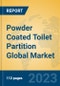 Powder Coated Toilet Partition Global Market Insights 2023, Analysis and Forecast to 2028, by Manufacturers, Regions, Technology, Application, Product Type - Product Image
