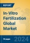 In-Vitro Fertilization Global Market Insights 2024, Analysis and Forecast to 2029, by Manufacturers, Regions, Technology, Application - Product Thumbnail Image