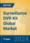 Surveillance DVR Kit Global Market Insights 2024, Analysis and Forecast to 2029, by Manufacturers, Regions, Technology, Application, Product Type - Product Thumbnail Image