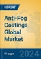 Anti-Fog Coatings Global Market Insights 2023, Analysis and Forecast to 2028, by Manufacturers, Regions, Technology, Application, Product Type - Product Thumbnail Image