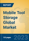 Mobile Tool Storage Global Market Insights 2023, Analysis and Forecast to 2028, by Manufacturers, Regions, Technology, Application, Product Type- Product Image
