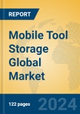 Mobile Tool Storage Global Market Insights 2023, Analysis and Forecast to 2028, by Manufacturers, Regions, Technology, Application, Product Type- Product Image