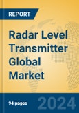 Radar Level Transmitter Global Market Insights 2024, Analysis and Forecast to 2029, by Manufacturers, Regions, Technology, Product Type- Product Image