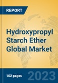 Hydroxypropyl Starch Ether Global Market Insights 2023, Analysis and Forecast to 2028, by Manufacturers, Regions, Technology, Application, Product Type- Product Image