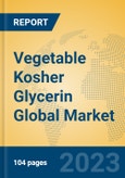 Vegetable Kosher Glycerin Global Market Insights 2023, Analysis and Forecast to 2028, by Manufacturers, Regions, Technology, Application, Product Type- Product Image