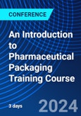 An Introduction to Pharmaceutical Packaging Training Course (ONLINE EVENT: May 20-22, 2024)- Product Image
