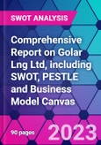 Comprehensive Report on Golar Lng Ltd, including SWOT, PESTLE and Business Model Canvas- Product Image