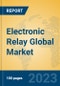 Electronic Relay Global Market Insights 2023, Analysis and Forecast to 2028, by Manufacturers, Regions, Technology, Application, Product Type - Product Image