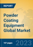 Powder Coating Equipment Global Market Insights 2023, Analysis and Forecast to 2028, by Manufacturers, Regions, Technology, Product Type- Product Image