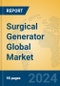 Surgical Generator Global Market Insights 2023, Analysis and Forecast to 2028, by Manufacturers, Regions, Technology, Product Type - Product Image