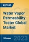 Water Vapor Permeability Tester Global Market Insights 2023, Analysis and Forecast to 2028, by Manufacturers, Regions, Technology, Application, Product Type - Product Image