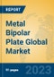 Metal Bipolar Plate Global Market Insights 2023, Analysis and Forecast to 2028, by Manufacturers, Regions, Technology, Application, Product Type - Product Thumbnail Image