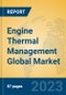 Engine Thermal Management Global Market Insights 2023, Analysis and Forecast to 2028, by Manufacturers, Regions, Technology, Application, Product Type - Product Thumbnail Image