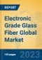 Electronic Grade Glass Fiber Global Market Insights 2023, Analysis and Forecast to 2028, by Manufacturers, Regions, Technology, Product Type - Product Thumbnail Image