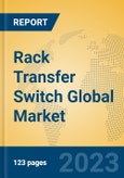 Rack Transfer Switch Global Market Insights 2023, Analysis and Forecast to 2028, by Manufacturers, Regions, Technology, Application, Product Type- Product Image
