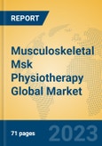 Musculoskeletal Msk Physiotherapy Global Market Insights 2023, Analysis and Forecast to 2028, by Manufacturers, Regions, Technology, Application, Product Type- Product Image