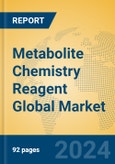 Metabolite Chemistry Reagent Global Market Insights 2023, Analysis and Forecast to 2028, by Manufacturers, Regions, Technology, Product Type- Product Image