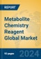 Metabolite Chemistry Reagent Global Market Insights 2023, Analysis and Forecast to 2028, by Manufacturers, Regions, Technology, Product Type - Product Image