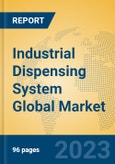 Industrial Dispensing System Global Market Insights 2023, Analysis and Forecast to 2028, by Manufacturers, Regions, Technology, Application, Product Type- Product Image