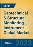 Geotechnical & Structural Monitoring Instrument Global Market Insights 2023, Analysis and Forecast to 2028, by Manufacturers, Regions, Technology, Application, Product Type- Product Image