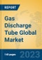 Gas Discharge Tube Global Market Insights 2023, Analysis and Forecast to 2028, by Manufacturers, Regions, Technology, Application, Product Type - Product Thumbnail Image