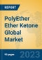 PolyEther Ether Ketone Global Market Insights 2023, Analysis and Forecast to 2028, by Manufacturers, Regions, Technology, Application, Product Type - Product Image