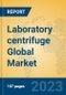 Laboratory centrifuge Global Market Insights 2023, Analysis and Forecast to 2028, by Manufacturers, Regions, Technology, Product Type - Product Image