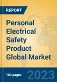 Personal Electrical Safety Product Global Market Insights 2023, Analysis and Forecast to 2028, by Manufacturers, Regions, Technology, Product Type- Product Image
