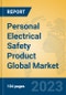 Personal Electrical Safety Product Global Market Insights 2023, Analysis and Forecast to 2028, by Manufacturers, Regions, Technology, Product Type - Product Image