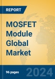 MOSFET Module Global Market Insights 2024, Analysis and Forecast to 2029, by Manufacturers, Regions, Technology, Application- Product Image