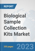 Biological Sample Collection Kits Market: Global Industry Analysis, Trends, Market Size, and Forecasts up to 2030- Product Image