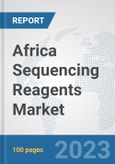 Africa Sequencing Reagents Market: Prospects, Trends Analysis, Market Size and Forecasts up to 2030- Product Image