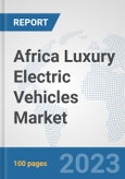 Africa Luxury Electric Vehicles Market: Prospects, Trends Analysis, Market Size and Forecasts up to 2030- Product Image