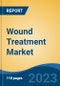 Wound Treatment Market - Global Industry Size, Share, Trends, Opportunity, and Forecast, 2018-2028F Segmented By Therapy (Instrumental Based Therapy, Platelet Therapy, Others), By Wound Type, By Application, By End User, By Region and Competition - Product Image