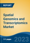 Spatial Genomics and Transcriptomics Market - Global Industry Size, Share, Trends, Opportunity, and Forecast, 2018-2028 Segmented By Technique (Spatial Transcriptomics, Spatial Genomics Analysis), By Product Type, By Application, By End User, By Region and Competition- Product Image