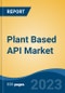 Plant Based API Market - Global Industry Size, Share, Trends, Opportunity, and Forecast, 2018-2028F Segmented By Type (Alkaloids, Anthocyanins, Flavonoids, Phenolic Acids, Terpenoids, Lignans and Stilbenes, Others), By Application, By Region and Competition - Product Image