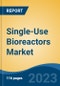Single-Use Bioreactors Market - Global Industry Size, Share, Trends, Opportunity, and Forecast, 2018-2028 Segmented By Product, By Type, By Type of Cell, By Molecule, By Application, By Usage, By End User, By Region and Competition - Product Image