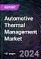 Automotive Thermal Management Market based on By Component, By Vehicle Type, By Application, and Region - Trends & Forecast: 2022-2030 - Product Thumbnail Image