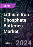 Lithium Iron Phosphate Batteries Market based on By Design, By Capacity, By Application, By Voltage, By Industry, and Regional Forecast - Trends & Forecast: 2022-2030- Product Image