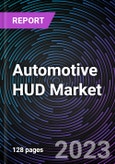 Automotive HUD Market based Technology, HUD Type, PC Class, Level of Autonomy, Dimension, Vehicle Type, Sales Channel, EV Type and Region - Trends & Forecast: 2022-2030- Product Image