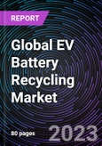 Global EV Battery Recycling Market based on Source, Battery Chemistry, Battery Components, Recycling Process, and Region - Trends & Forecast - 2022-2030- Product Image