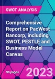 Comprehensive Report on PacWest Bancorp, including SWOT, PESTLE and Business Model Canvas- Product Image